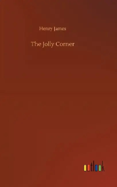 The Jolly Corner by Henry James