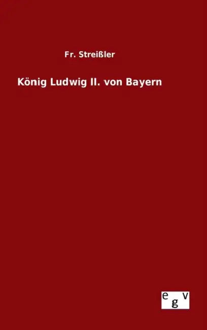 König Ludwig II. von Bayern by Streißler