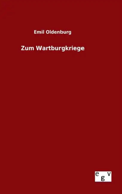 Zum Wartburgkriege by Emil Oldenburg