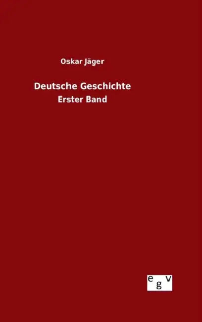 Deutsche Geschichte by Oskar Jäger