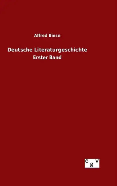 Deutsche Literaturgeschichte by Alfred Biese