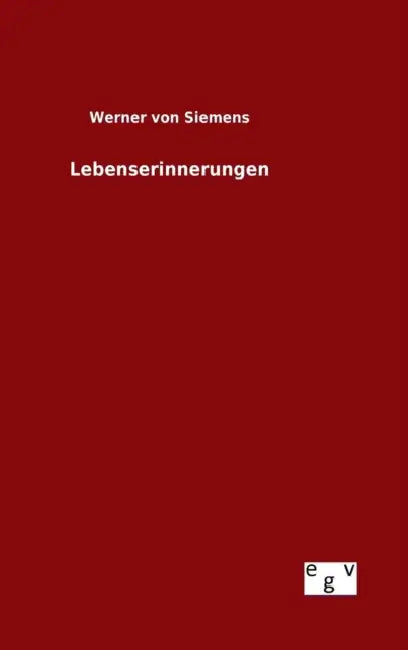 Lebenserinnerungen by Werner Von Siemens