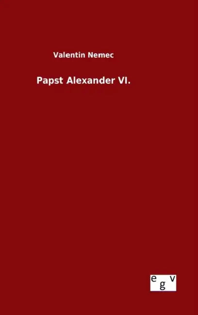 Papst Alexander VI. by Valentin Nemec
