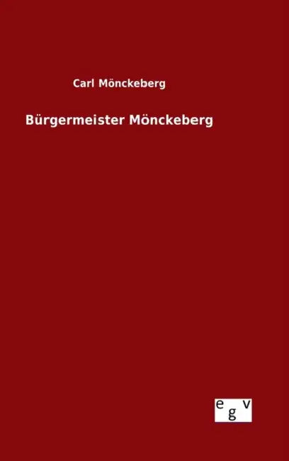 Bürgermeister Mönckeberg by Carl Mönckeberg