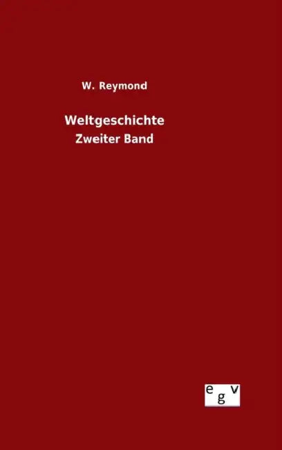 Weltgeschichte by W. Reymond
