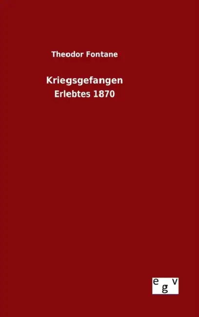 Kriegsgefangen by Theodor Fontane