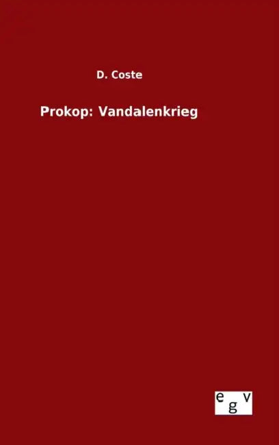 Prokop: Vandalenkrieg by D. Coste