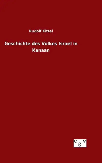 Geschichte des Volkes Israel in Kanaan by Rudolf Kittel