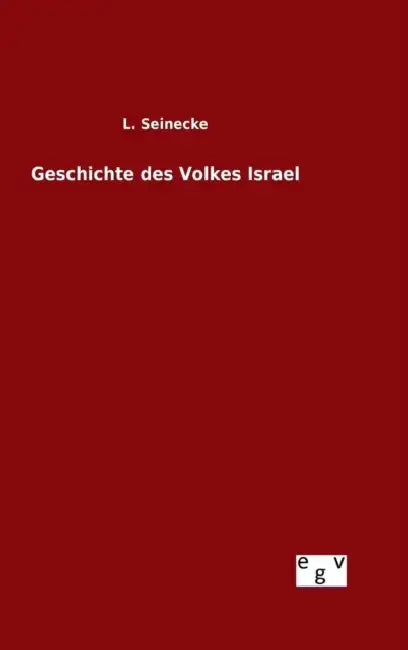 Geschichte des Volkes Israel by L. Seinecke
