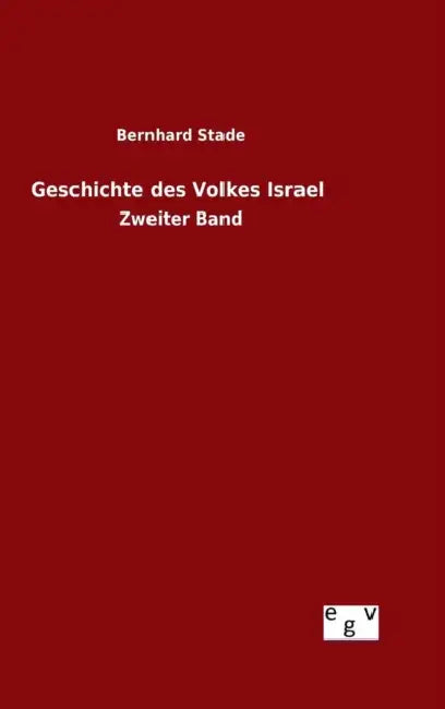 Geschichte des Volkes Israel by Bernhard Stade