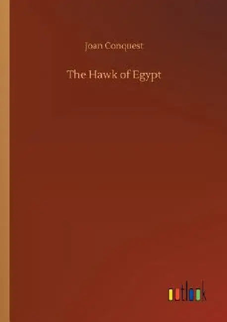 The Hawk of Egypt by Joan Conquest