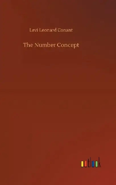 The Number Concept by Levi Leonard Conant