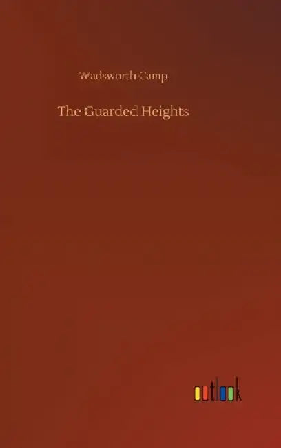 The Guarded Heights by Wadsworth Camp