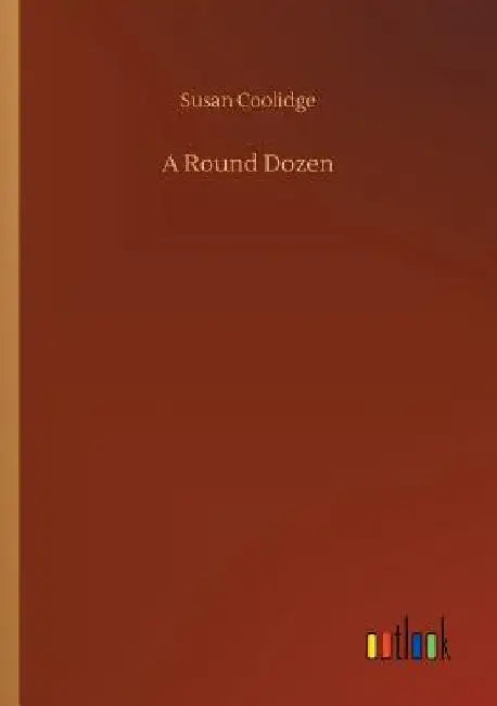 A Round Dozen by Susan Coolidge