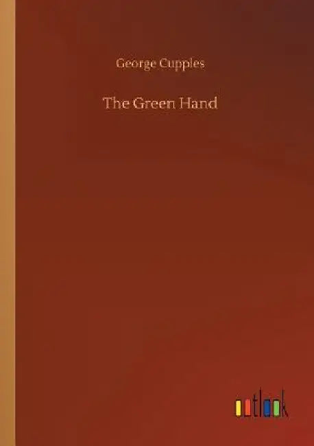 The Green Hand by George Cupples