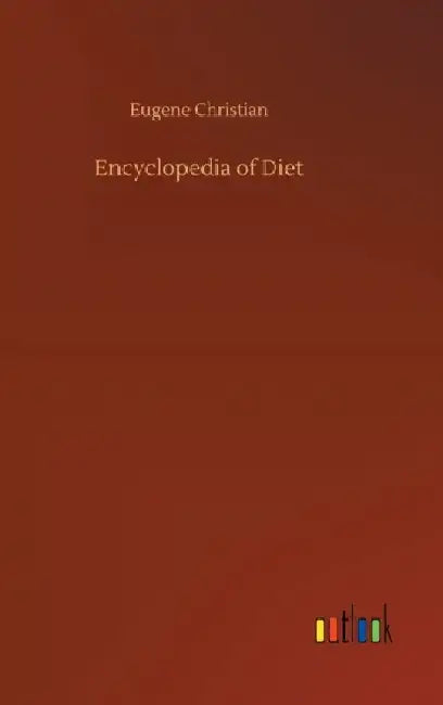 Encyclopedia of Diet by Eugene Christian