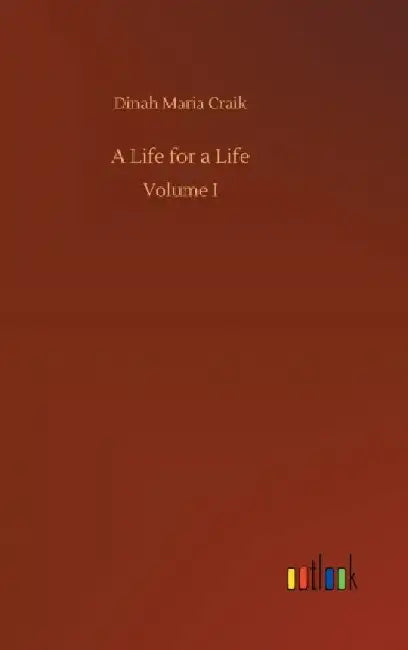 A Life for a Life by Dinah Maria Craik