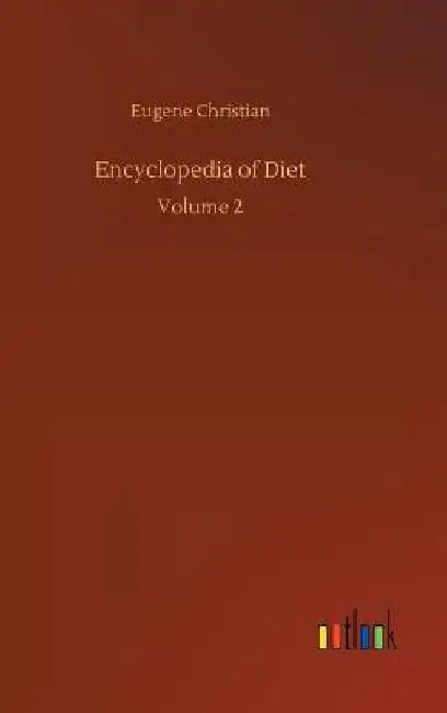 Encyclopedia of Diet by Eugene Christian