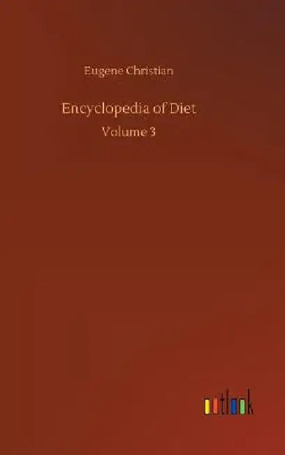 Encyclopedia of Diet by Eugene Christian