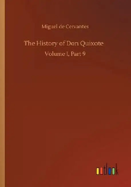 The History of Don Quixote by Miguel De Cervantes