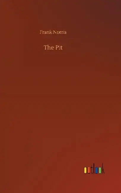 The Pit by Frank Norris