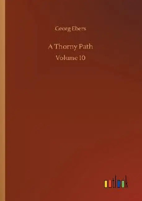 A Thorny Path by Georg Ebers