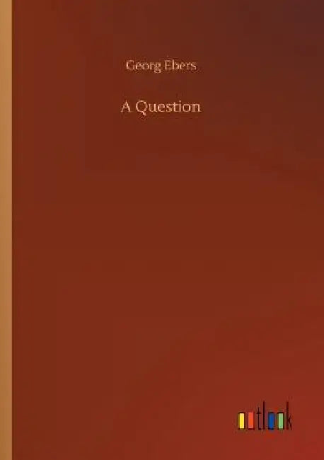 A Question by Georg Ebers