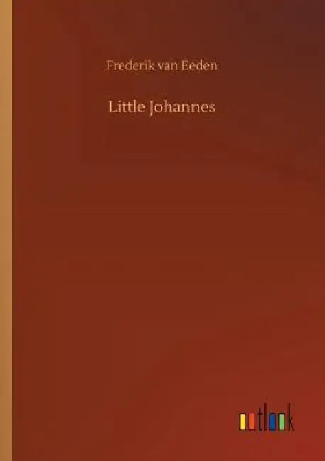Little Johannes by Frederik Van Eeden