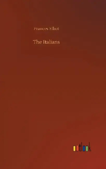 The Italians by Frances Elliot