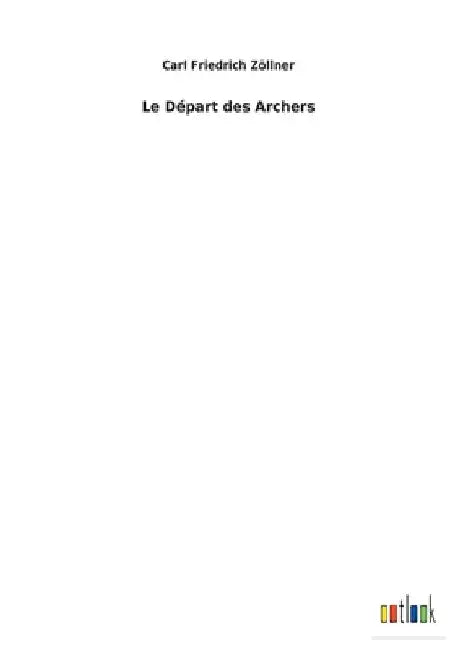 Le Départ des Archers by Zöllner, Carl Friedrich