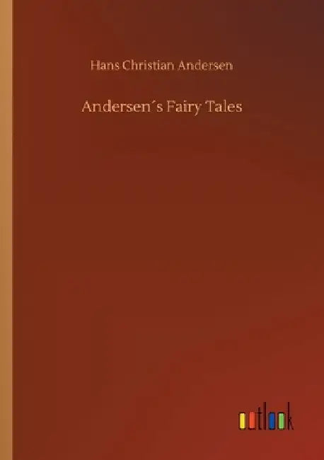 Andersen´s Fairy Tales by Hans Christian Andersen
