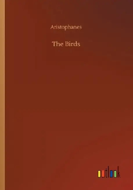 The Birds by Aristophanes