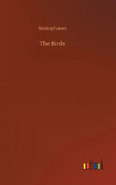 The Birds by Aristophanes
