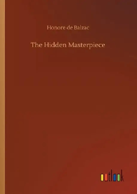The Hidden Masterpiece by Honore De Balzac