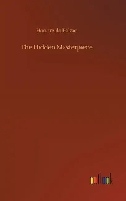 The Hidden Masterpiece by Honore De Balzac