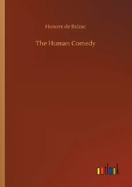 The Human Comedy by Honore De Balzac