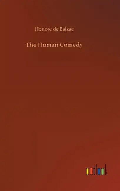 The Human Comedy by Honore De Balzac