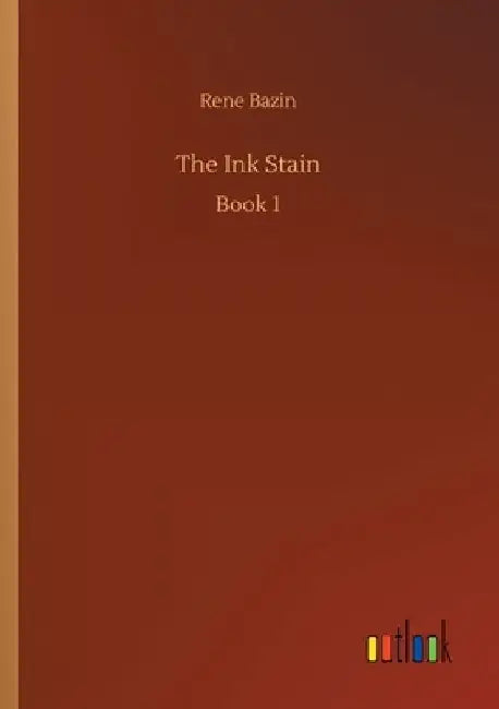 The Ink Stain by Rene Bazin