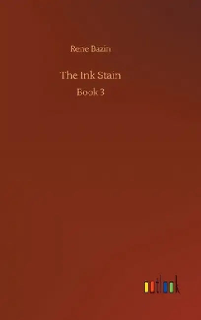 The Ink Stain by Rene Bazin