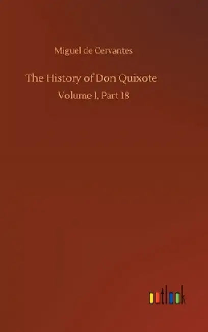The History of Don Quixote by Miguel De Cervantes
