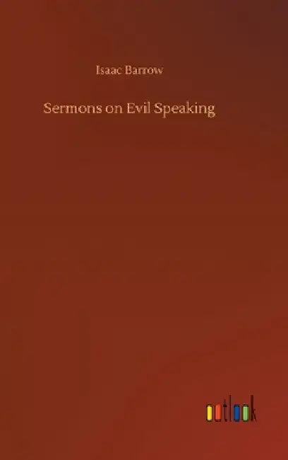 Sermons on Evil Speaking by Isaac Barrow