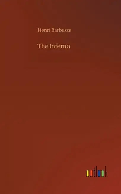 The Inferno by Henri Barbusse