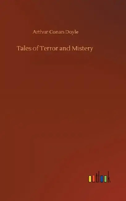 Tales of Terror and Mistery by Arthur Conan Doyle