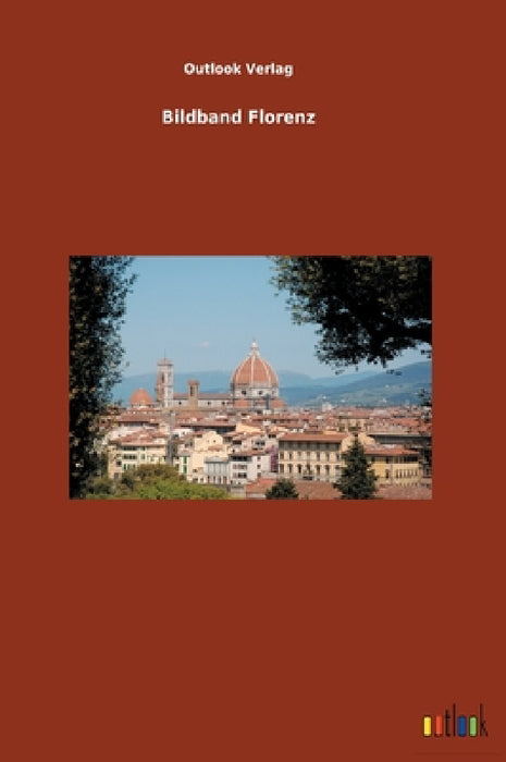 Bildband Florenz by Outlook Verlag