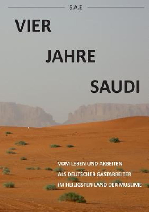 Vier Jahre Saudi by S. a. E
