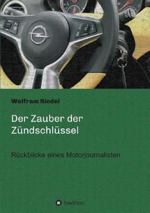 Der Zauber der Zündschlüssel by Wolfram Riedel