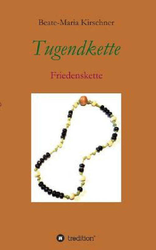 Tugendkette by Beate-Maria Kirschner
