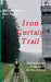 Iron Curtain Trail by Marianne Winter, Peter Wacker