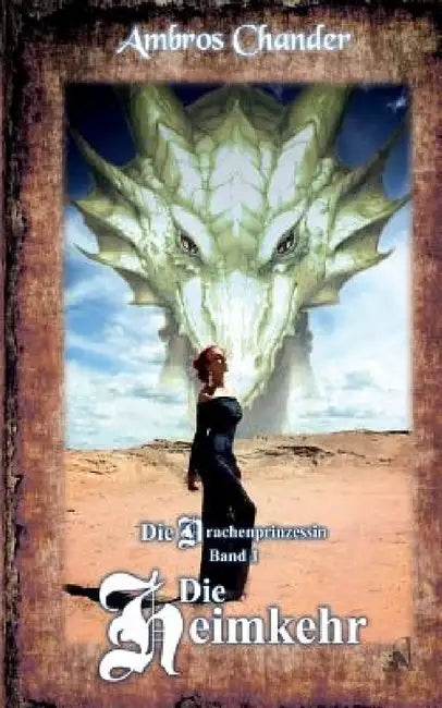 Die Drachenprinzessin by Ambros Chander