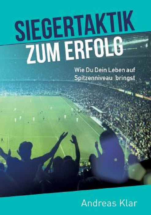 Siegertaktik zum Erfolg by Andreas Klar